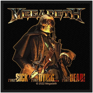 Ecusson Megadeth - The Sick, The Dying… And The Dead!