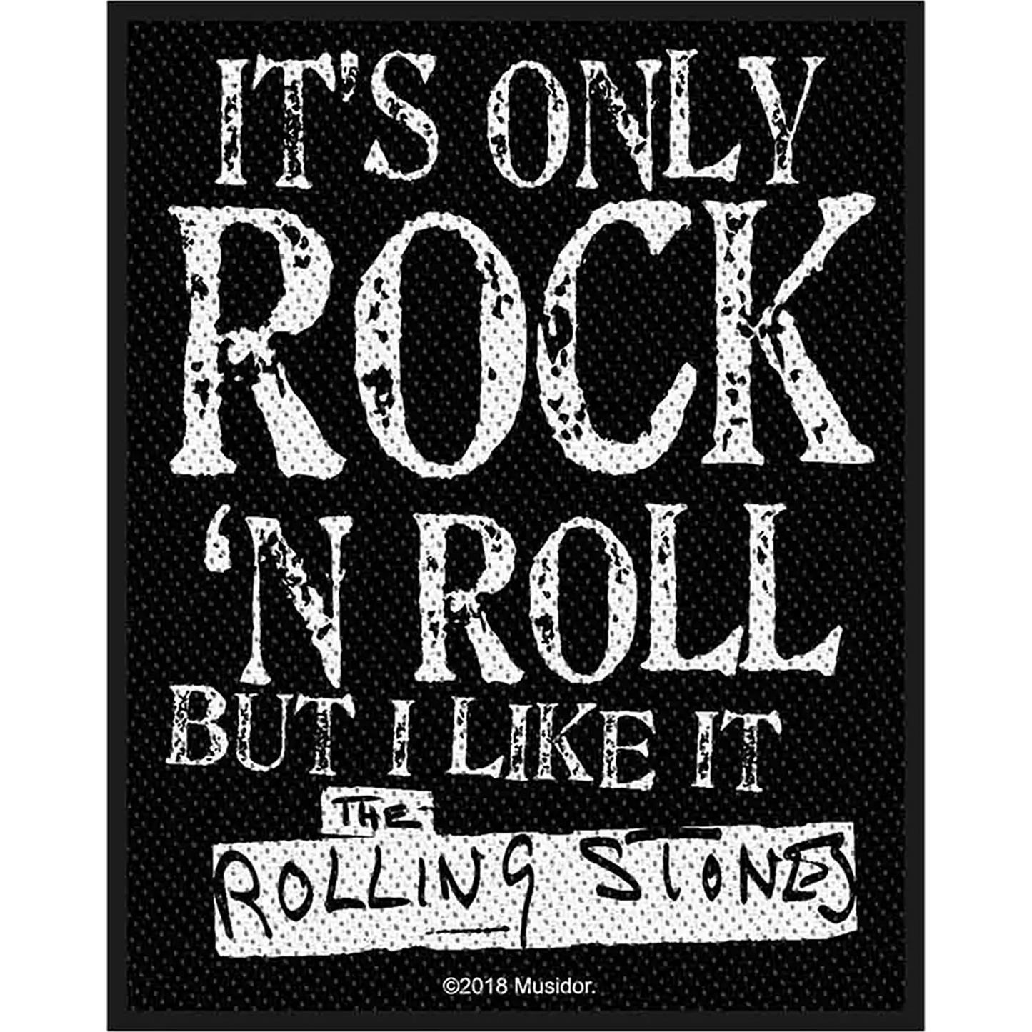 Patch officiel The Rolling Stones It's Only Rock 'N Roll avec citation emblématique en noir et blanc, 8 × 10 cm | Official The Rolling Stones It's Only Rock 'N Roll patch featuring the iconic black and white slogan, 8 × 10 cm